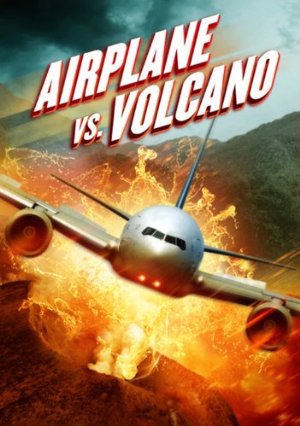 Airplane vs. Volcano (2014) movie poster download